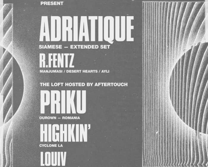 Adriatique (Extended Set) & Priku in The Loft tickets