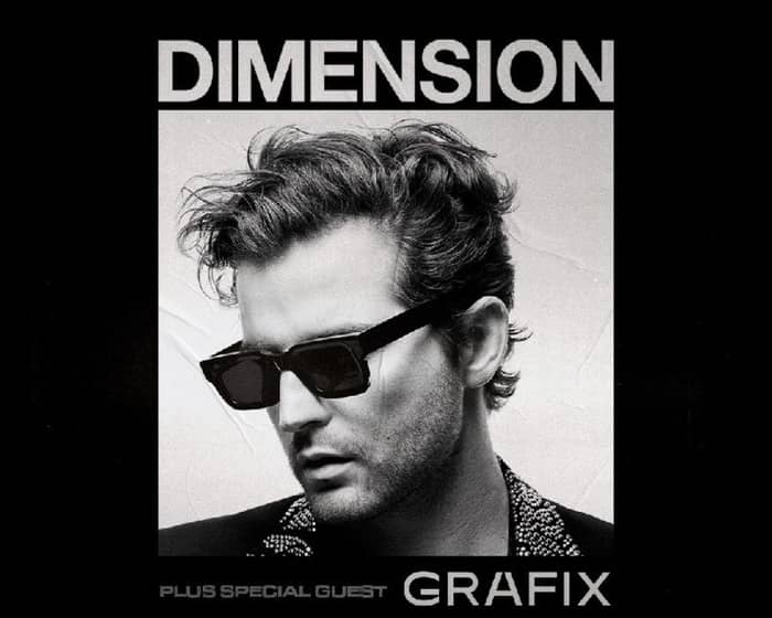Dimension + Grafix tickets