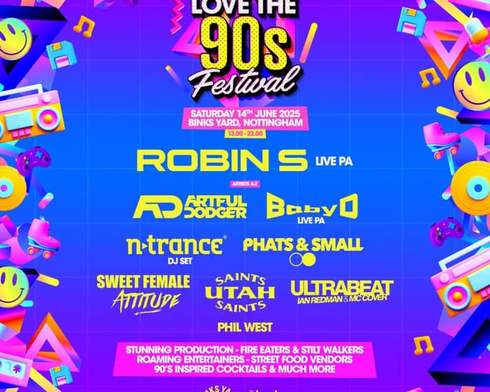 Love The 90's Fest | Binks Yard Nottingham 2025 tickets