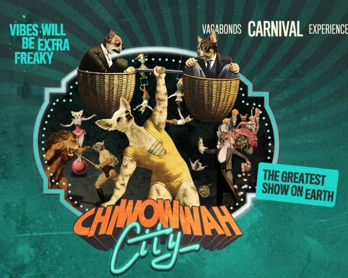CHI WOW WAH CITY - Vagabonds Carnival Experience tickets
