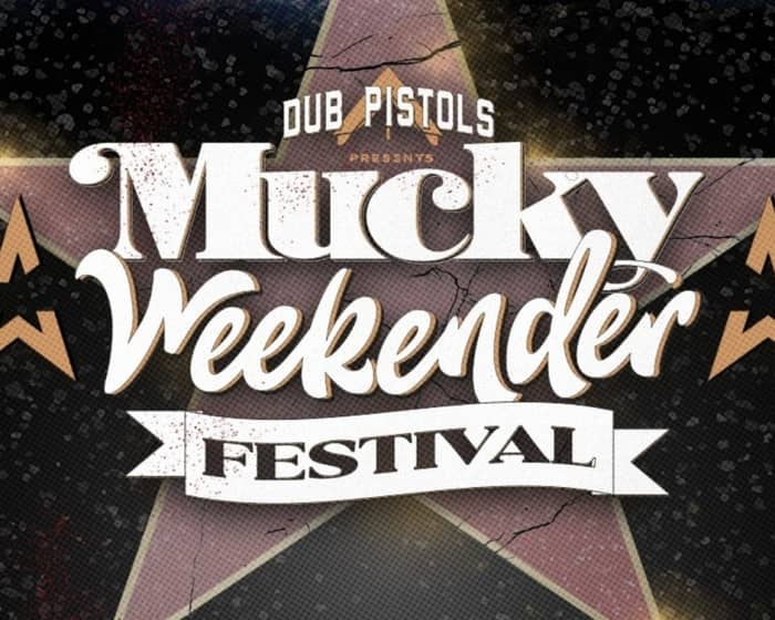 Mucky Weekender 2025 tickets