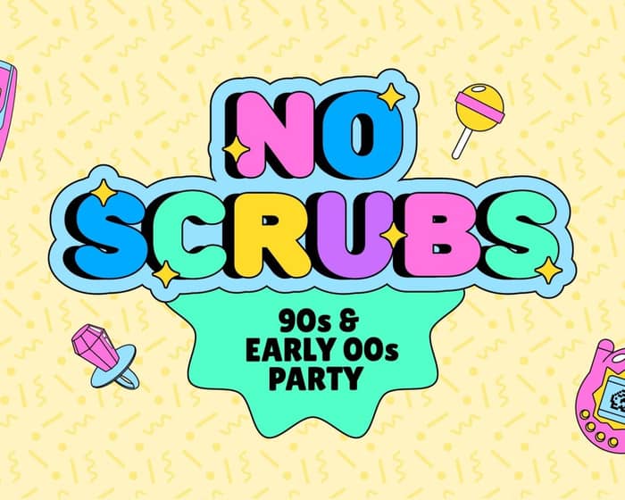 No Scrubs: 90s + Early 00s Party - Dunedin tickets
