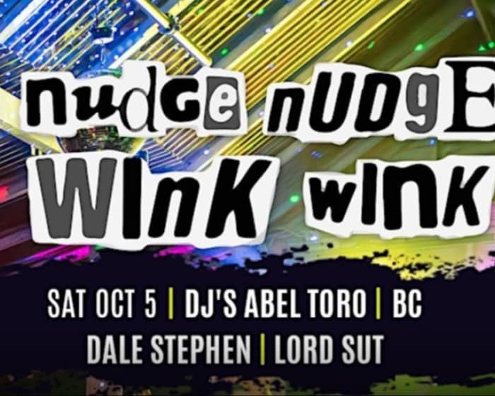 Nudge Nudge Wink Wink 05/10/2024 tickets