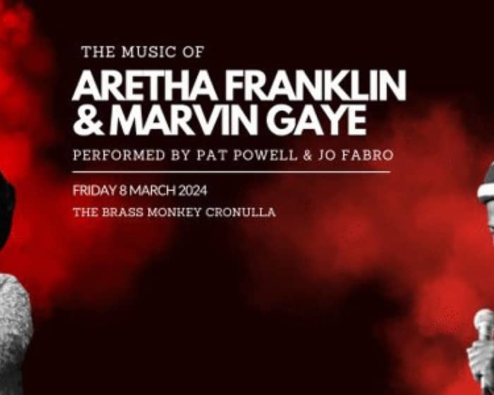 The Music of Aretha Franklin & Marvin Gaye By Pat Powell & Jo Fabro tickets