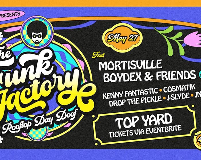 The Funk Factory feat Mortisville, Boydex tickets