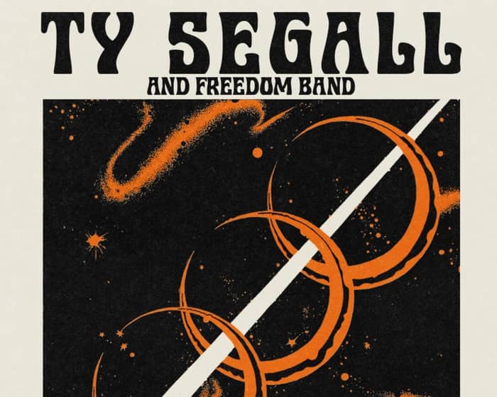 Ty Segall & The Freedom Band tickets