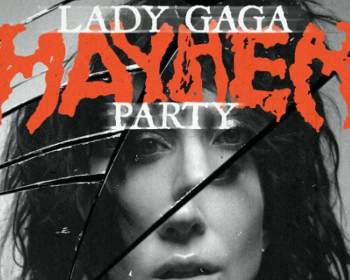 Lady Gaga: Mayhem Party - Melbourne tickets