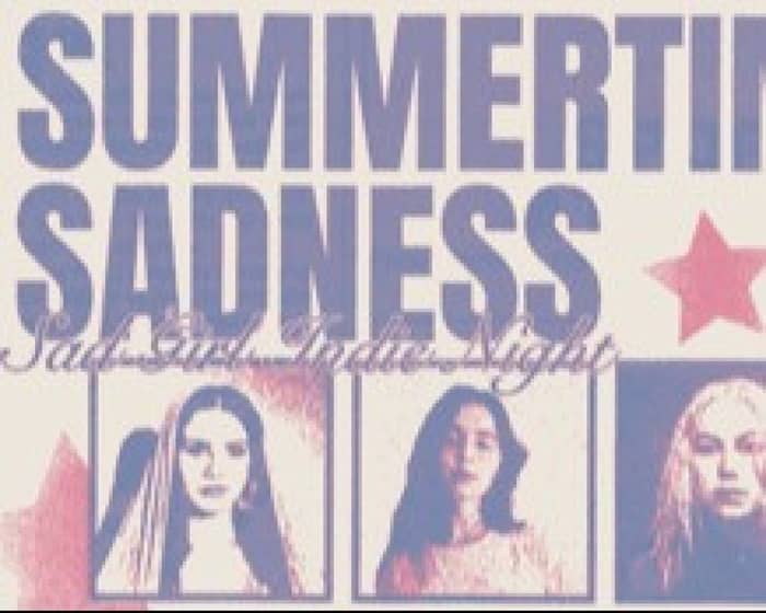 Summertime Sadness: A Sad Girl Indie Party tickets