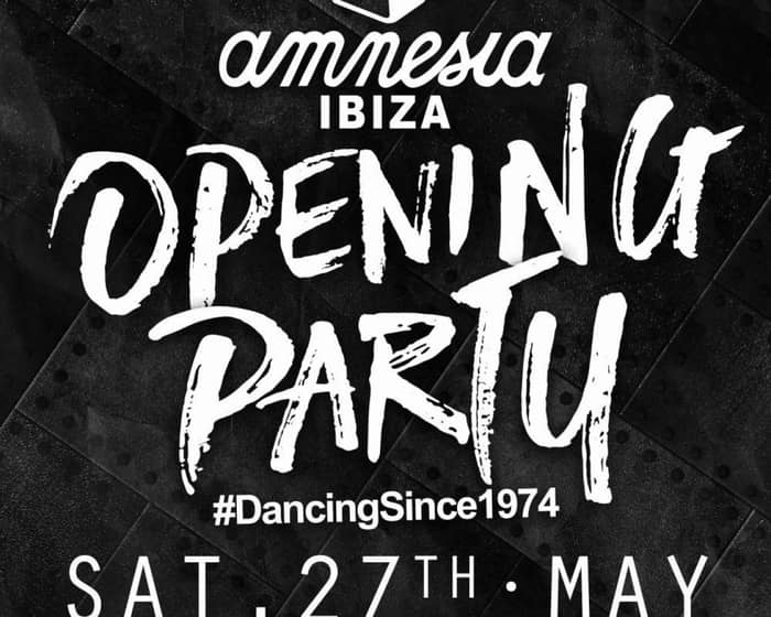 Amnesia Opening Party 2017 tickets