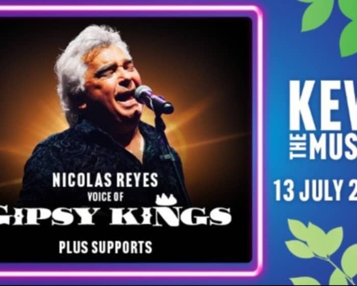 Gipsy Kings featuring Nicolas Reyes  | Kew The Music tickets