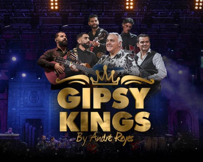 Gipsy Kings BY Andre Reyes tickets