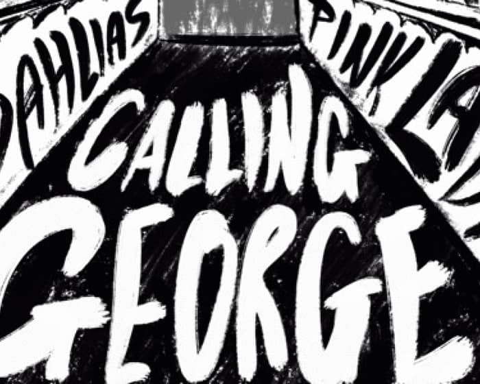 Calling George "Bending The Elbow" E.P. Launch w/Pink Lady, The Dahlias + Special Guest tickets