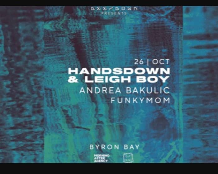 DEEPDOWN presents: HandsDown & LeighBoy | BYRON BAY tickets