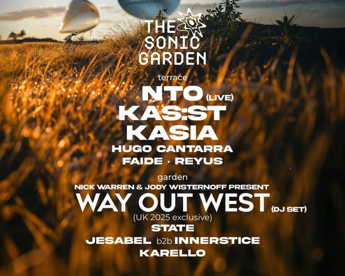 Sonic Garden with NTO, Kas:st, Kasia, Way out West tickets