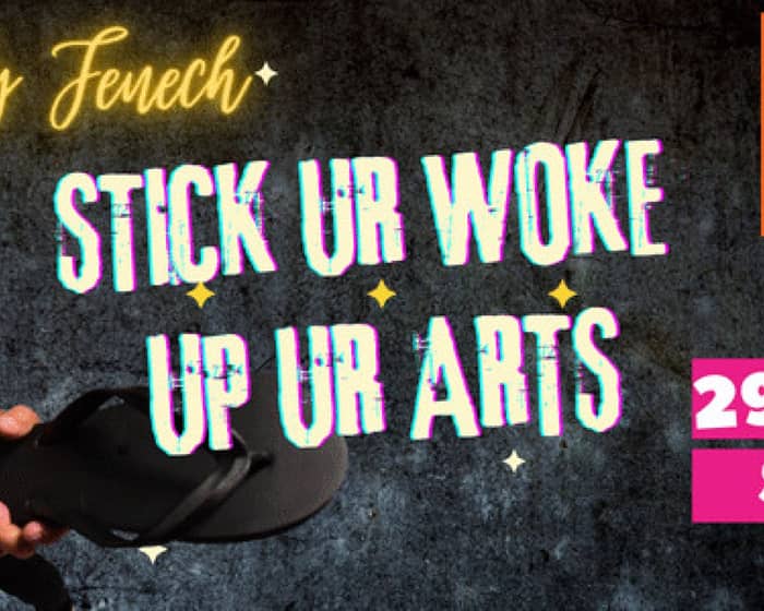 Pauly Fenech, Stick your Woke up your arts Tour tickets