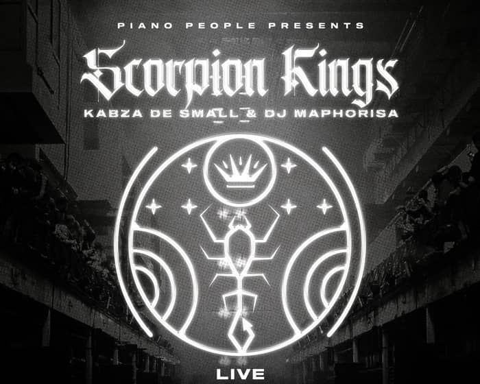 Scorpion Kings – DJ Maphorisa & Kabza De Small tickets