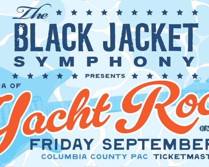 The Black Jacket Symphony Presents The Era of Yacht Rock tickets