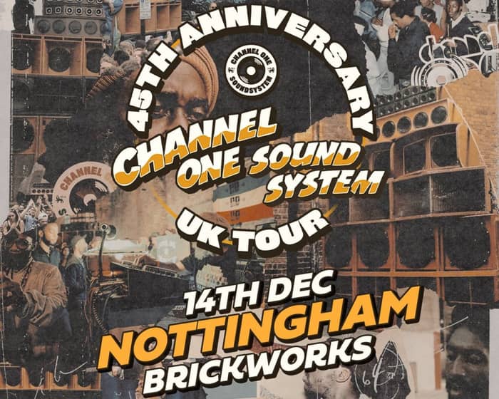 Channel One Sound System - 45th Anniversary Tour - Nottingham tickets