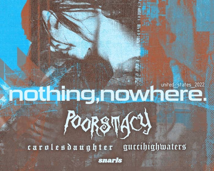 Nothing,Nowhere. All Ages tickets