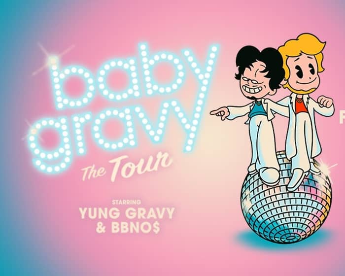 Yung Gravy & bbno$: Baby Gravy, The Tour tickets