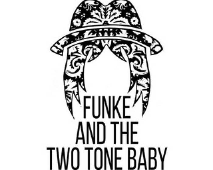 Funke and The Two Tone Baby events