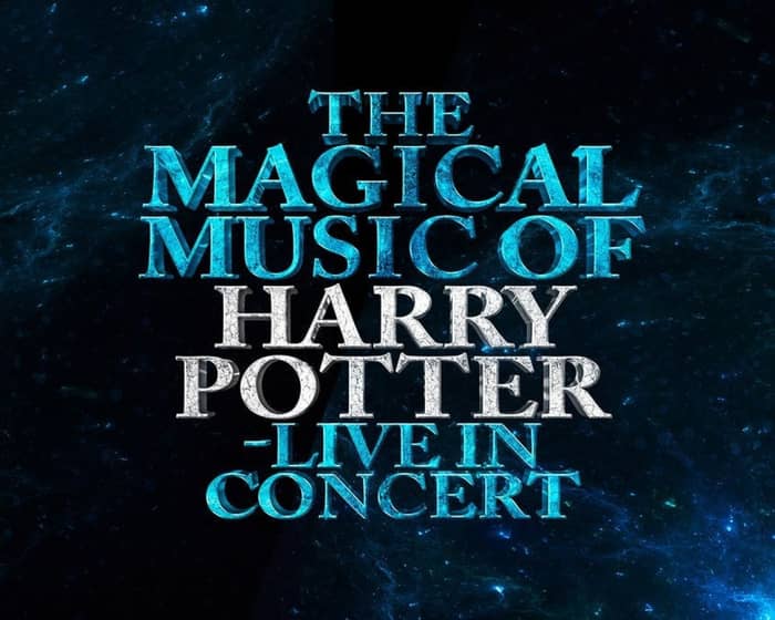 The Magical Music of Harry Potter - Live in Concert tickets