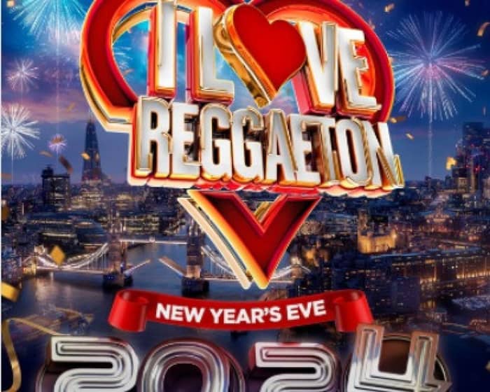 I Love Reggaeton - New Years Eve Party 2024 tickets