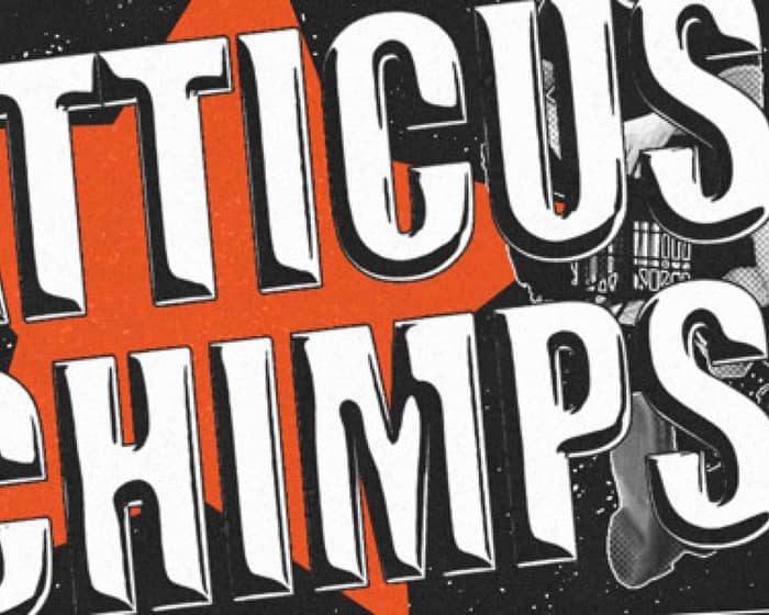 Atticus Chimps Single Launch tickets