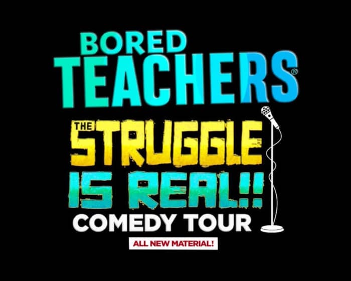 Bored Teachers tickets