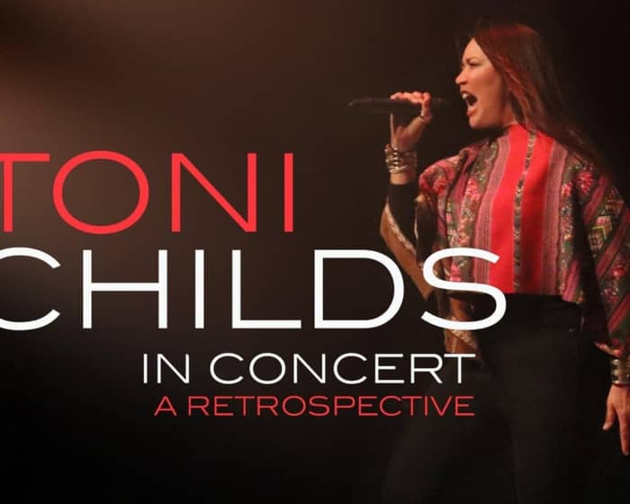 Toni Childs - A Retrospective tickets