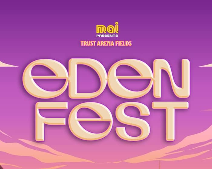 Eden Fest 2024 tickets