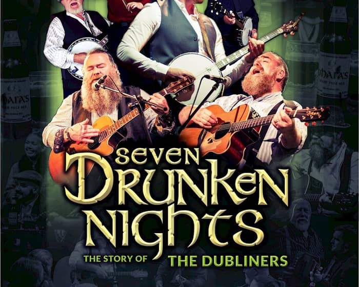 Seven Drunken Nights - The Story of the Dubliners tickets