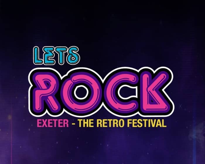 Let's Rock Exeter 2024 tickets