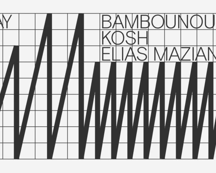 [CANCELLED] Bambounou / Kosh / Elias Mazian tickets