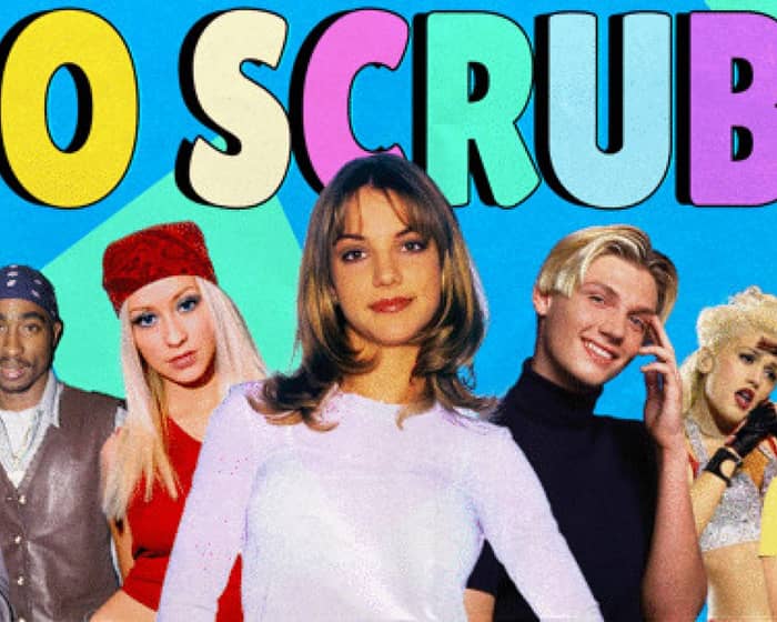 NO SCRUBS: 90s + Early 00s Party - Belgrave tickets