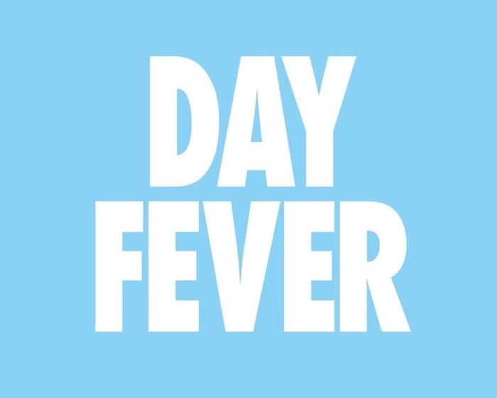 Day Fever tickets