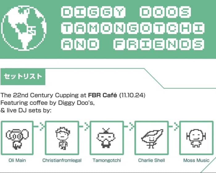 CUTS n CUPS 005 DIGGY DOO'S, Tamongotchi + friends tickets