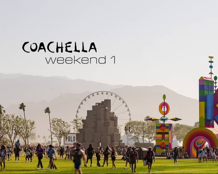 Coachella Valley Music & Arts Festival 2025 | Weekend 1 tickets