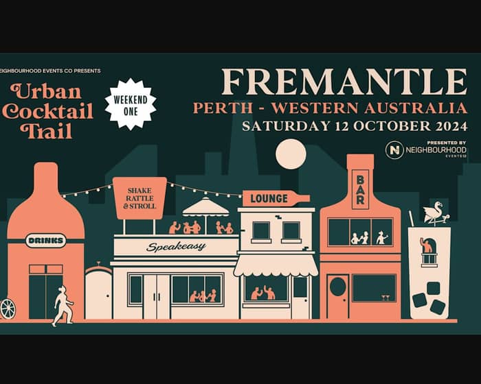 Urban Cocktail Trail | Fremantle (Weekend One) tickets