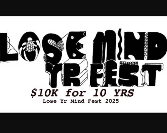 Lose Yr Mind Festival 2025 tickets