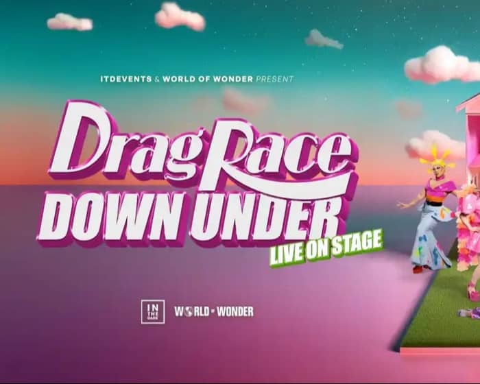 Drag Race Down Under LIVE: Season 4 tickets