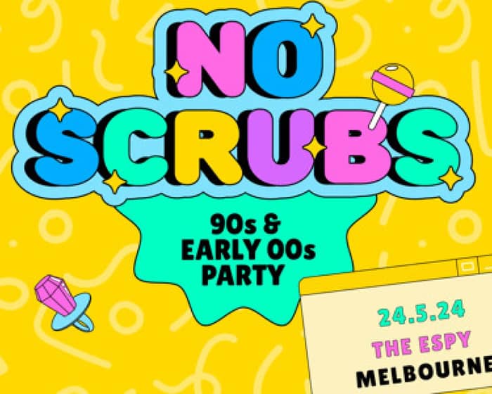 No Scrubs: 90s + Early 00s Party - Melbourne tickets
