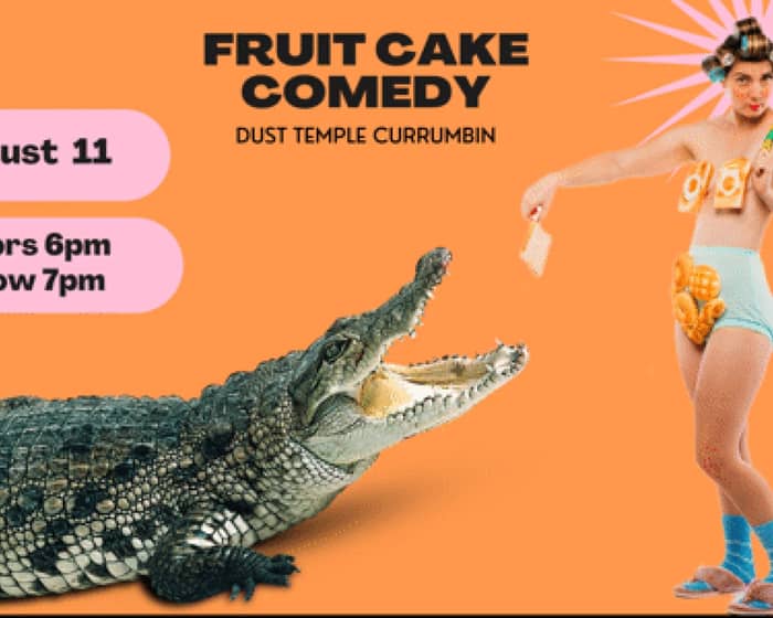 Fruit Cake Comedy tickets