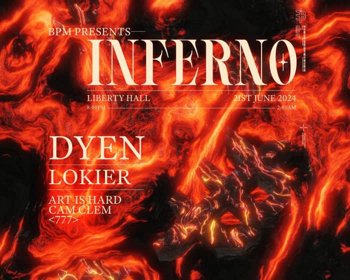 INFERNO feat DYEN & LOKIER tickets