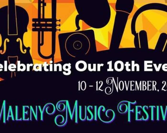 Maleny Music Festival November 2023 - Celebrating Our 10th Event tickets