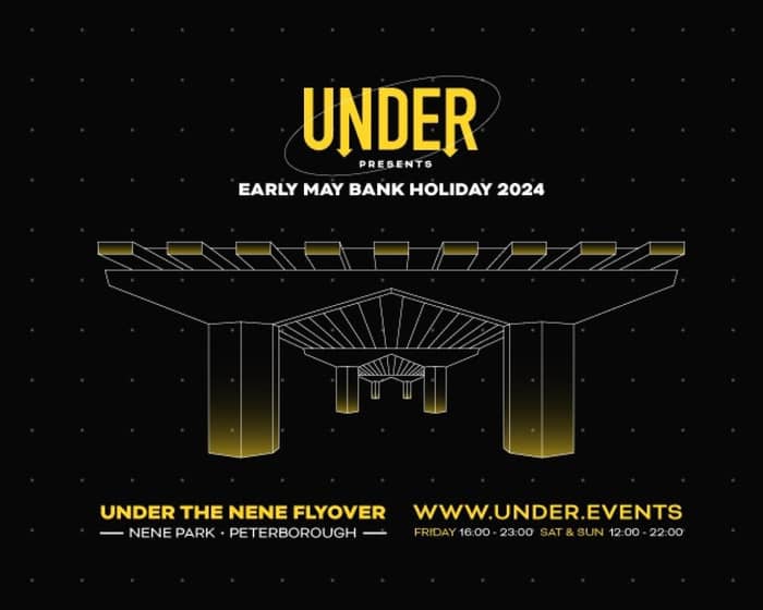 Under Event Series - Early May Bank Holiday 2024 tickets