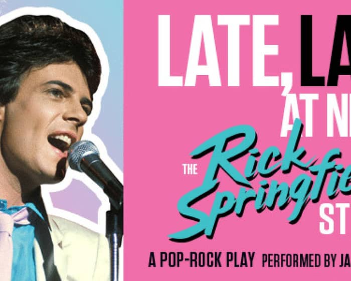 Late, Late At Night (The Rick Springfield Story) - Dinner & Show tickets