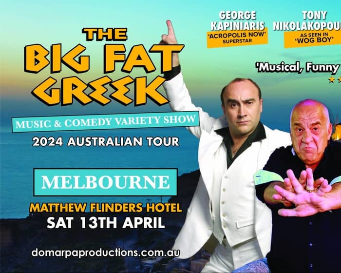 The Big Fat Greek - Music & Comedy Variety show tickets