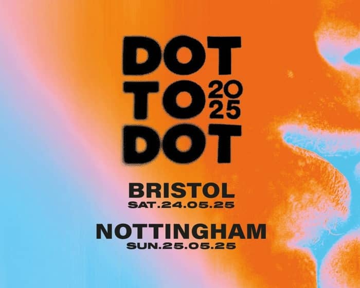 Dot To Dot Festival tickets