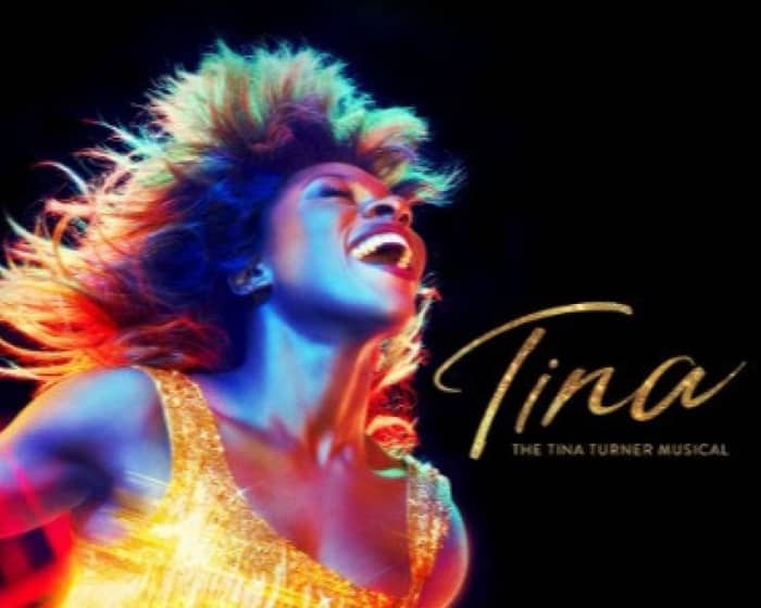 TINA - The Tina Turner Musical tickets